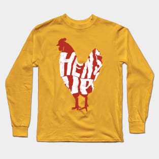 Hens Up Long Sleeve T-Shirt